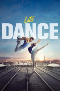 دانلود فیلم Let’s Dance 2019 بیا برقصیم