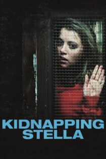 دانلود فیلم Kidnapping Stella 2019 ربودن استلا