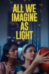 دانلود فیلم All We Imagine as Light 2024 همه آنچه نور می‌پنداریم
