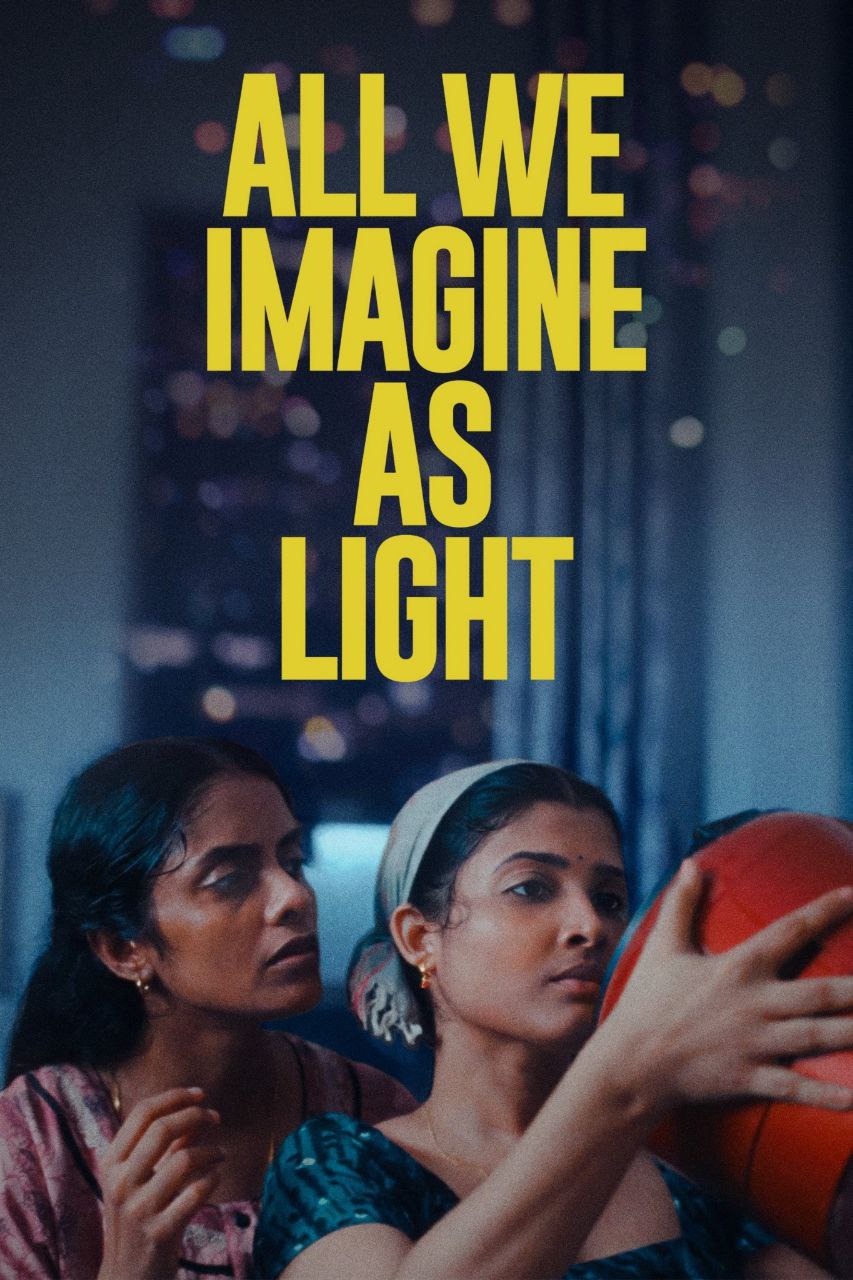 دانلود فیلم All We Imagine as Light 2024 همه آنچه نور می‌پنداریم