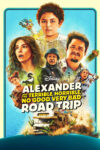دانلود فیلم Alexander and the Terrible, Horrible, No Good, Very Bad Road Trip 2025 الکساندر و سفر جاده‌ای وحشتناک، افتضاح، نکبت‌بار و خیلی بد