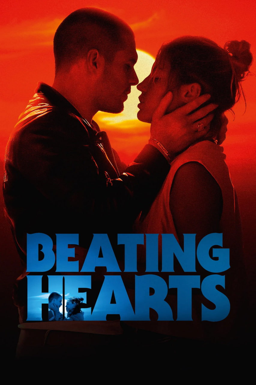 دانلود فیلم Beating Hearts 2024 قلب های تپنده