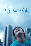 دانلود فیلم Big World 2024 دنیای بزرگ