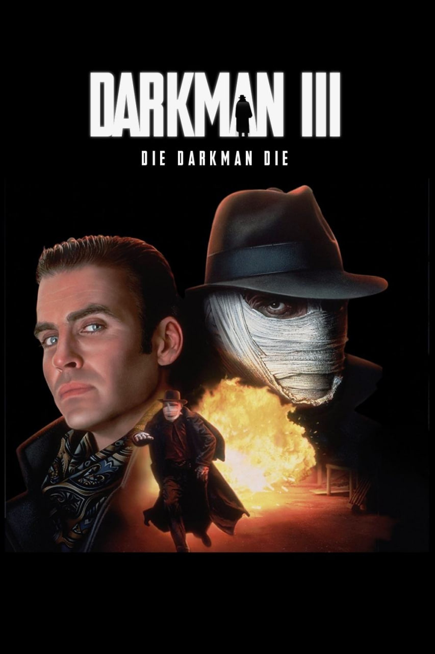 دانلود فیلم Darkman III: Die Darkman Die 1996 مرد تاریکی ۳: بمیر مرد تاریکی بمیر