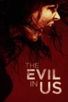دانلود فیلم The Evil in Us 2016 شر در ما