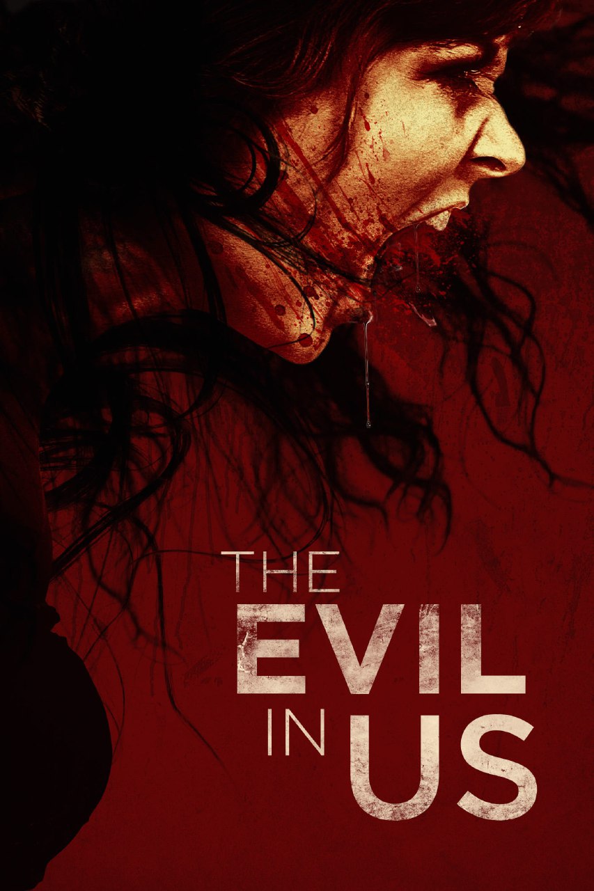 دانلود فیلم The Evil in Us 2016 شر در ما