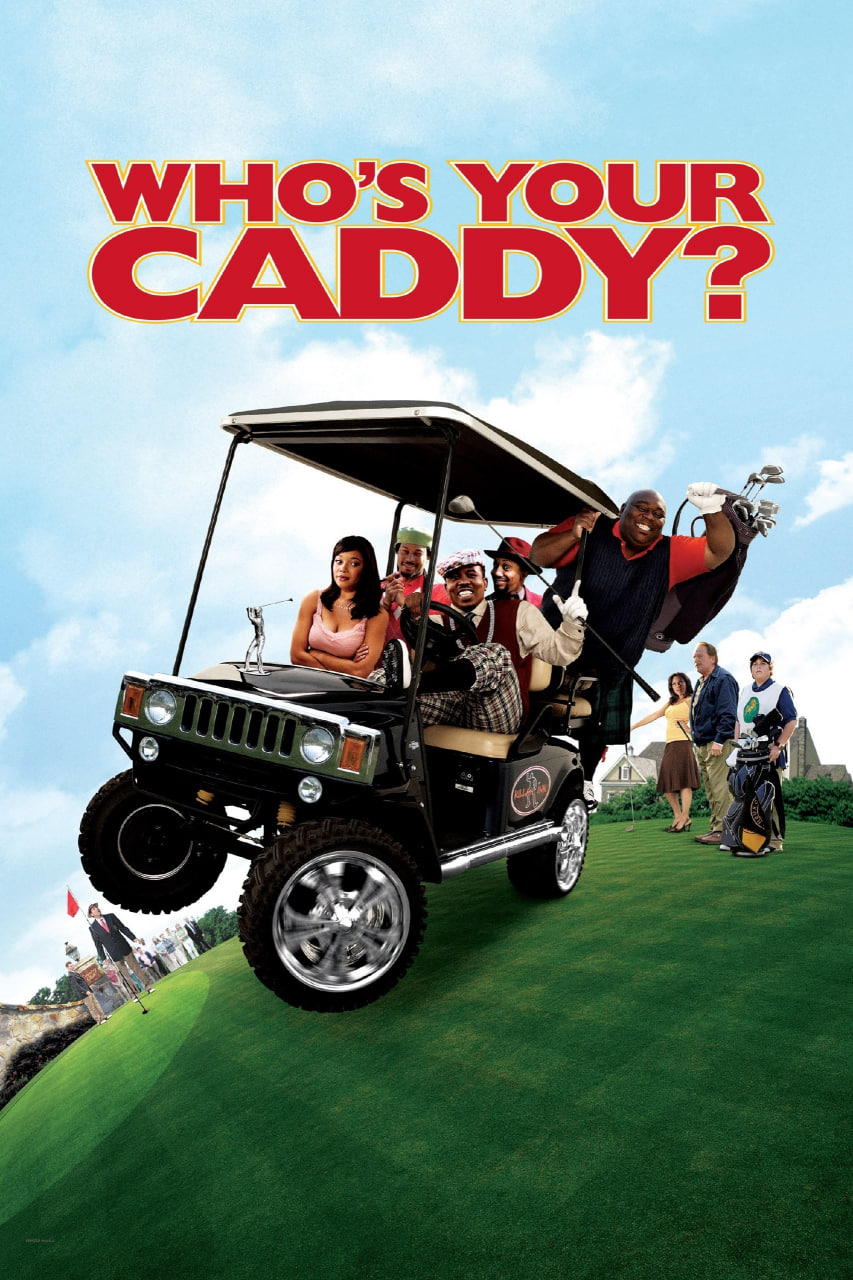 دانلود فیلم Who’s Your Caddy? 2007 کدی تو کیست؟