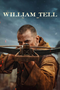 دانلود فیلم William Tell 2024 ویلیام تل